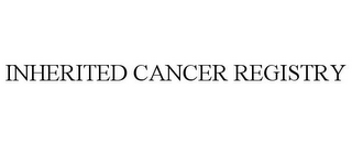 INHERITED CANCER REGISTRY