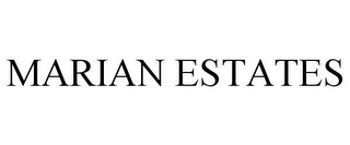 MARIAN ESTATES