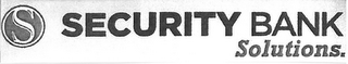 S SECURITY BANK SOLUTIONS.