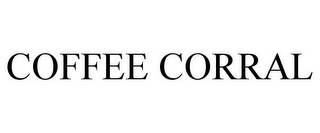 COFFEE CORRAL