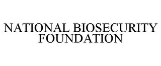 NATIONAL BIOSECURITY FOUNDATION