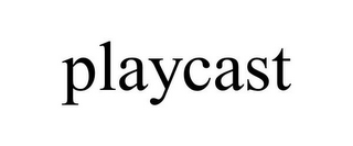 PLAYCAST