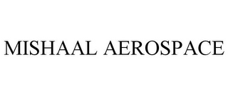 MISHAAL AEROSPACE