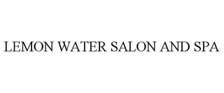 LEMON WATER SALON AND SPA