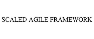 SCALED AGILE FRAMEWORK