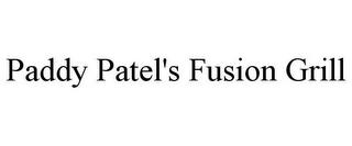 PADDY PATEL'S FUSION GRILL