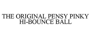 THE ORIGINAL PENSY PINKY HI-BOUNCE BALL