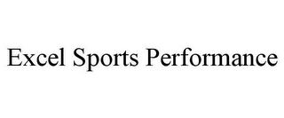 EXCEL SPORTS PERFORMANCE