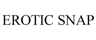 EROTIC SNAP