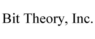 BIT THEORY, INC.