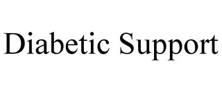 DIABETIC SUPPORT