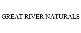 GREAT RIVER NATURALS