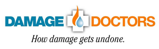 DAMAGE DOCTORS HOW DAMAGE GETS UNDONE.