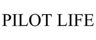 PILOT LIFE
