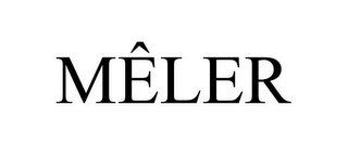 MÊLER