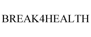 BREAK4HEALTH