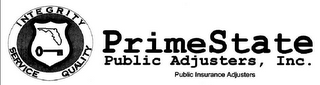 INTEGRITY SERVICE QUALITY PRIMESTATE PUBLIC ADJUSTERS, INC. PUBLIC INSURANCE ADJUSTERS