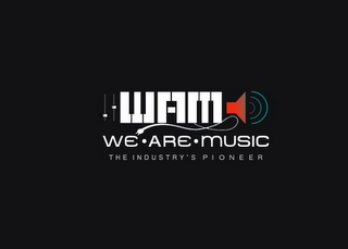 WAM WE ARE MUSIC THE INDUSTRY'S PIONEER