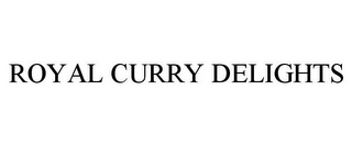 ROYAL CURRY DELIGHTS