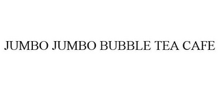 JUMBO JUMBO BUBBLE TEA CAFE