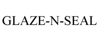 GLAZE-N-SEAL