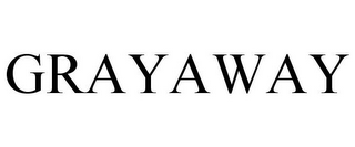 GRAYAWAY