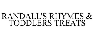 RANDALL'S RHYMES & TODDLERS TREATS