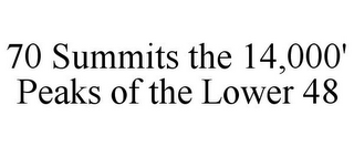 70 SUMMITS THE 14,000' PEAKS OF THE LOWER 48