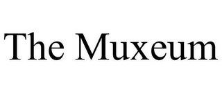 THE MUXEUM