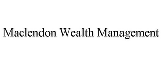 MACLENDON WEALTH MANAGEMENT