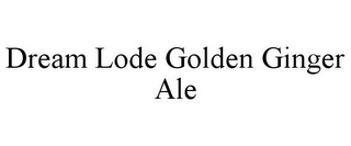 DREAM LODE GOLDEN GINGER ALE