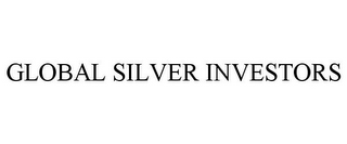 GLOBAL SILVER INVESTORS