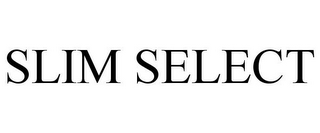 SLIM SELECT