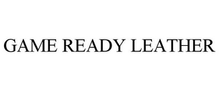 GAME READY LEATHER