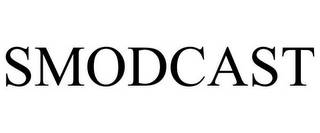 SMODCAST