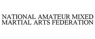 NATIONAL AMATEUR MIXED MARTIAL ARTS FEDERATION