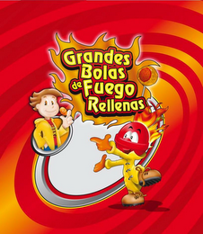 GRANDES BOLAS DE FUEGO RELLENAS