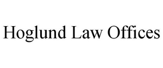 HOGLUND LAW OFFICES