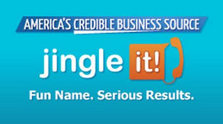 AMERICAS CREDIBLE BUSINESS SOURCE JINGLE IT! FUN NAME. SERIOUS RESULTS.