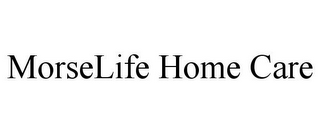 MORSELIFE HOME CARE