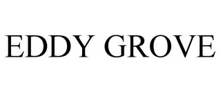 EDDY GROVE