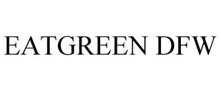 EATGREEN DFW