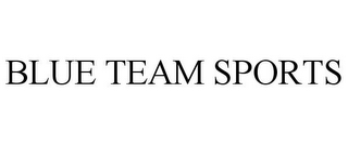BLUE TEAM SPORTS