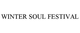 WINTER SOUL FESTIVAL