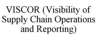 VISCOR (VISIBILITY OF SUPPLY CHAIN OPERATIONS AND REPORTING)