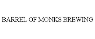 BARREL OF MONKS BREWING