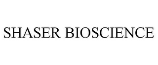 SHASER BIOSCIENCE