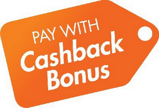 PAY WITH CASHBACK BONUS