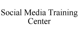 SOCIAL MEDIA TRAINING CENTER