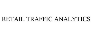 RETAIL TRAFFIC ANALYTICS